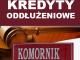 kredyty_oddluzeniowe_z_komornikiem